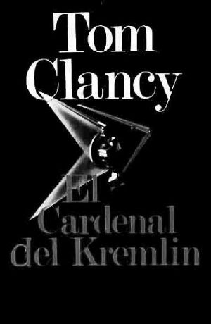 [Jack Ryan 04] • El Cardenal del Kremlin